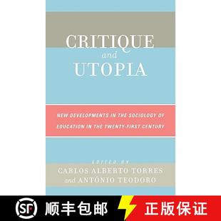 the The Sociology and New 9780742538474 First C... Critique Utopia Developments Education Twenty 4周达