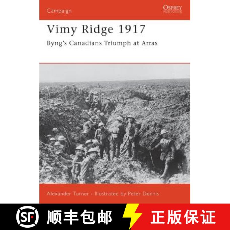 【3-4周达】Vimy Ridge, 1917: Byng's Canadians Triumph at Arras [9781841768717]