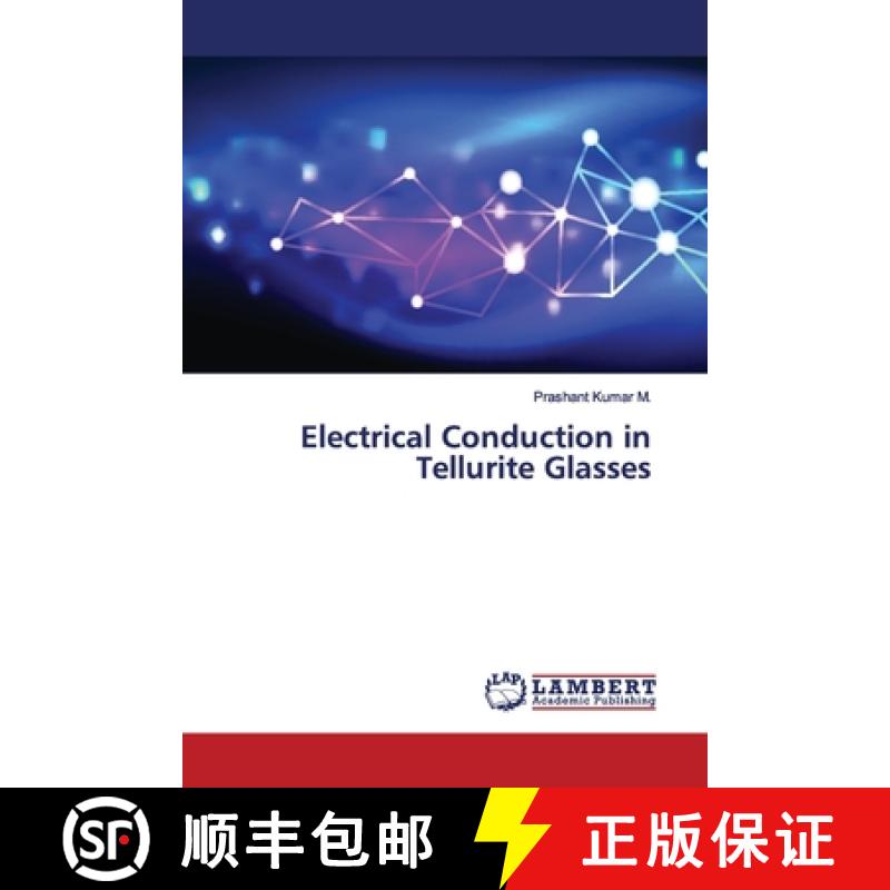 预订 Electrical Conduction in Tellurite Glasses [9786139912643]
