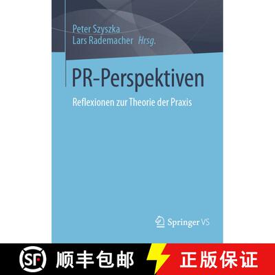 【3-4周达】PR-Perspektiven : Reflexionen zur Theorie der Praxis [9783658435912]