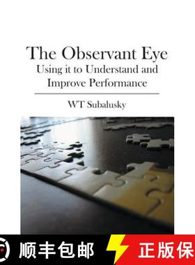 预订 The Observant Eye: Using it to Understand and Improve Performance [9781419648267]