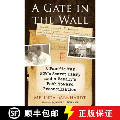 【3-4周达】A Gate in the Wall : A Pacific War POW's Secret Diary and a Family's Path Toward Reconcili... [9781476696973]