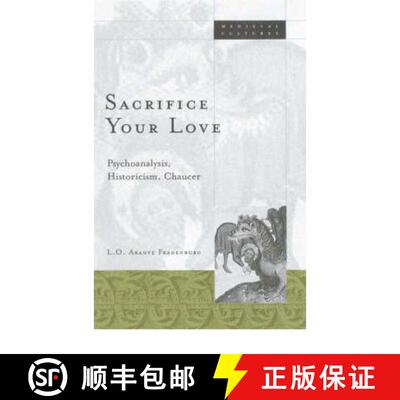 【3-4周达】Sacrifice Your Love: Psychoanalysis, Historicism, Chaucer Volume 31 [9780816636464]