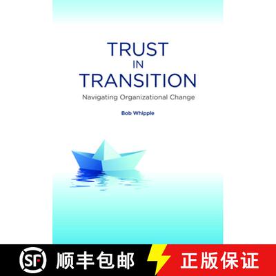 【3-4周达】Trust in Transition : Navigating Organizational Change [9781562869243]