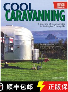 【3-4周达】Cool Caravanning, Updated Second Edition: A Selection of Stunning Sites in the English Cou... [9781504800716]