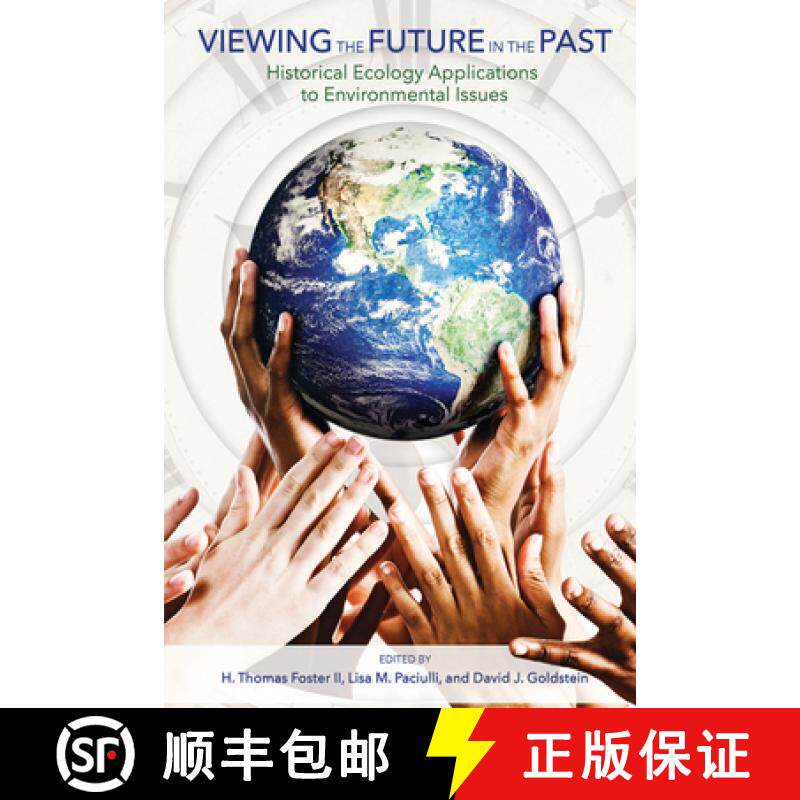 【3-4周达】Viewing the Future in the Past: Historical Ecology Applications to Environmental Issues [9781611175868]