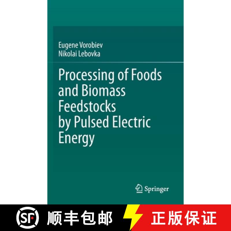 【3-4周达】Processing of Foods and Biomass Feedstocks by Pulsed Electric Energy [9783030409197]