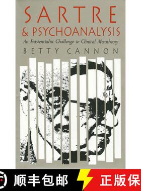 【3-4周达】Sartre and Psychoanalysis: An Existentialist Challenge to Clinical Metatheory [9780700604456]