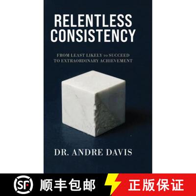 【3-4周达】精装 Relentless Consistency, From Least Likely to Succeed to Extraordinary Achievement [9798900029580]