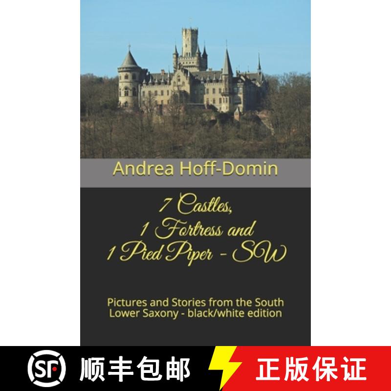 【3-4周达】7 Castles, 1 Fortress and 1 Pied Piper - SW: Pictures and Stories from the South Lower Sax... [9781947224025]