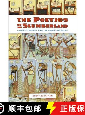 预订 The Poetics of Slumberland – Animated Spirits and the Animating Spirit (First Edition) [9780520265721]