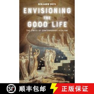The Good Limits Vitalism Envisioning Contemporary 4周达 9781399539319 the Life