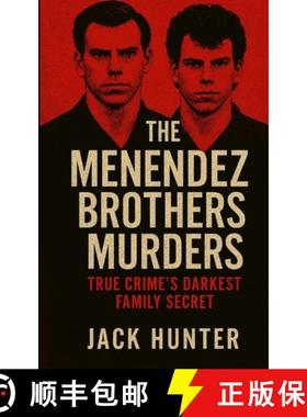 【3-4周达】The Menendez Brothers Murders: True Crime's Darkest Family Secret [9781300483595]