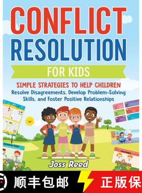 【3-4周达】Conflict Resolution for Kids: Simple Strategies to Help Children Resolve Disagreements, De... [9798892960298]
