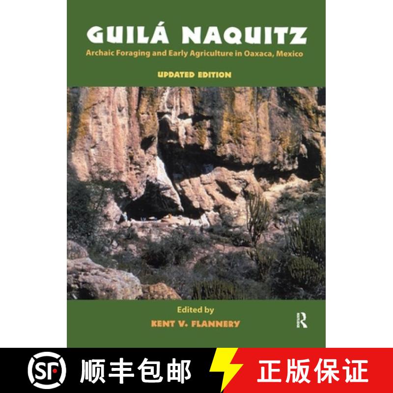 【3-4周达】Guila Naquitz: Archaic Foraging and Early Agriculture in Oaxaca, Mexico, Updated Edition [9781138404472]