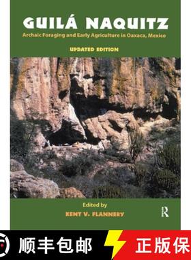 【3-4周达】Guila Naquitz: Archaic Foraging and Early Agriculture in Oaxaca, Mexico, Updated Edition [9781138404472]