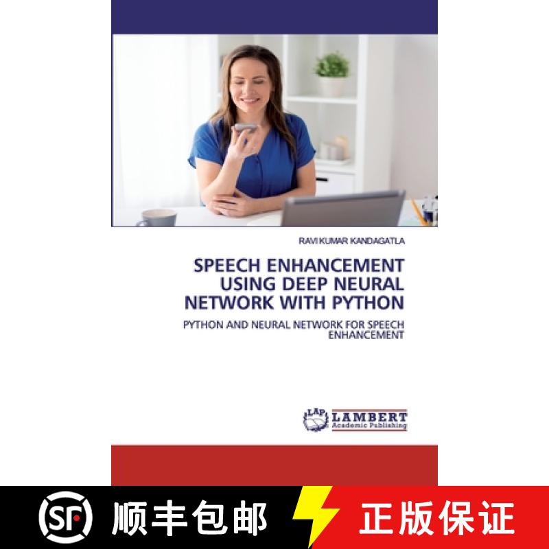 预订 Speech Enhancement Using Deep Neural Network with Python [9786202552912]