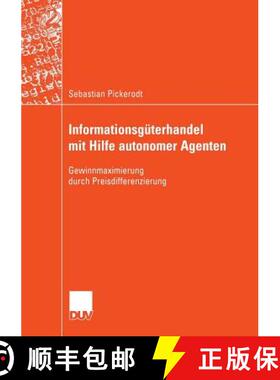 【3-4周达】Informationsgüterhandel Mit Hilfe Autonomer Agenten: Gewinnmaximierung Durch Preisdiffere... [9783835004016]