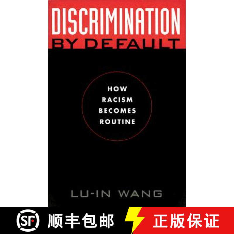 【3-4周达】Discrimination by Default: How Racism Becomes Routine [9780814794470]