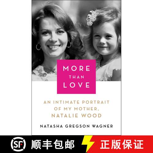 【3-4周达】精装 More Than Love: An Intimate Portrait of My Mother, Natalie Wood [9781982111182]