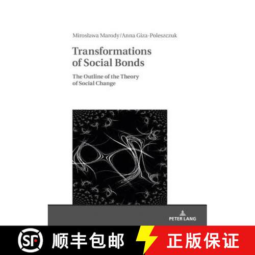 【3-4周达】精装 Transformations of Social Bonds : The Outline of the Theory of Social Change [9783631672693]