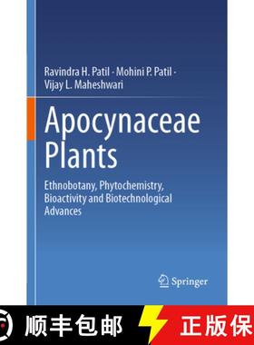 【3-4周达】Apocynaceae Plants: Ethnobotany, Phytochemistry, Bioactivity and Biotechnological Advances [9789819954087]