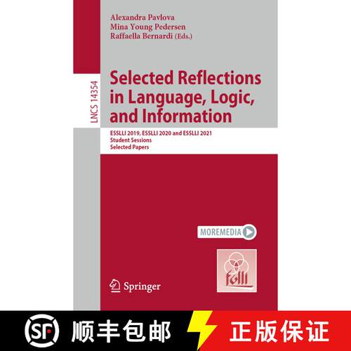 【3-4周达】Selected Reflections in Language, Logic, and Information : ESSLLI 2019, ESSLLI 2020 and ES... [9783031506277]