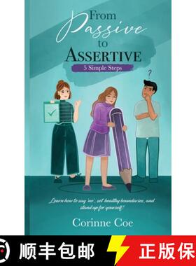 【3-4周达】From Passive to Assertive: Learn how to say 'no', set healthy boundaries, and stand up for... [9780994646118]