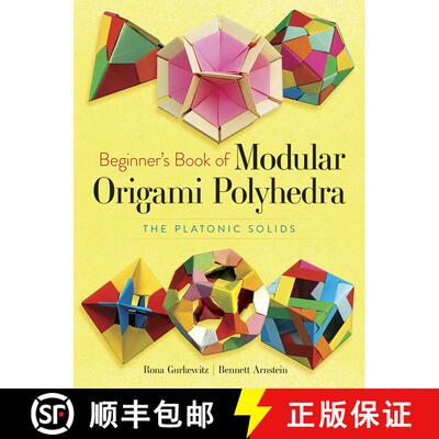 预订 Beginner's Book of Modular Origami Polyhedra: The Platonic Solids [9780486461724]