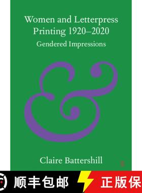【3-4周达】Women and Letterpress Printing 1920–2020: Gendered Impressions [9781009219327]