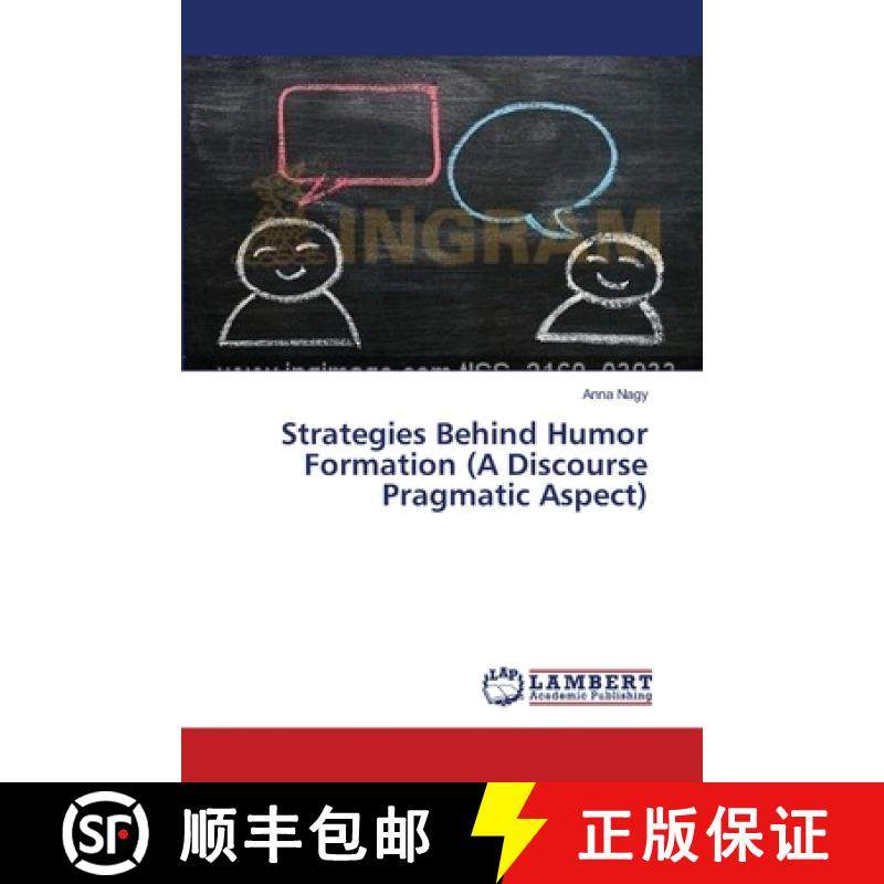 预订 Strategies Behind Humor Formation (A Discourse Pragmatic Aspect) [9783659394256]