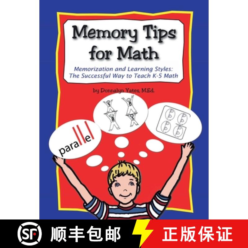 【2-3周达】Memory Tips for Math, Memorization and Learning Styles: The Successful Way to Teach K-5 Math [9781430303046]