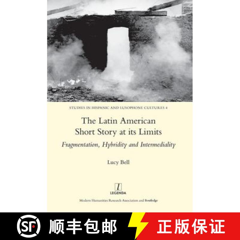 【3-4周达】The Latin American Short Story at Its Limits: Fragmentation, Hybridity and Intermediality [9781909662131]