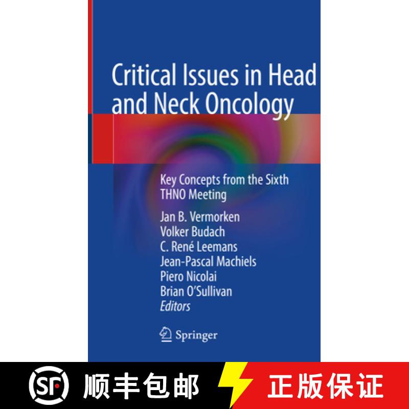 【3-4周达】Critical Issues in Head and Neck Oncology: Key Concepts from the Sixth Thno Meeting [9783319988535]