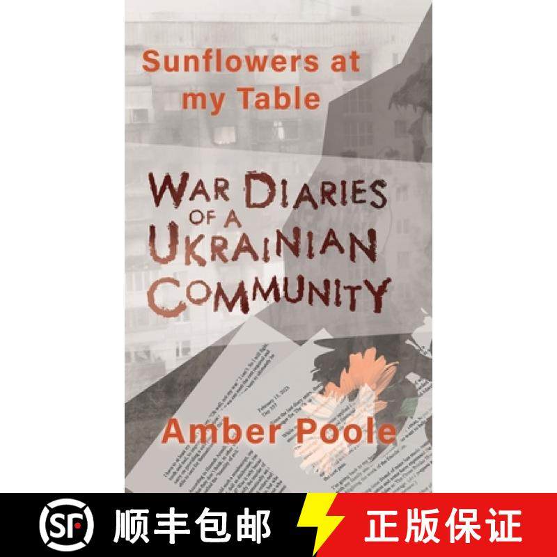 【3-4周达】Sunflowers at my Table: War Diaries of a Ukrainian Community [9781786772626]