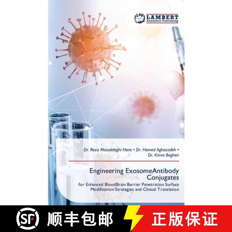 【3-4周达】Engineering ExosomeAntibody Conjugates: for Enhanced BloodBrain Barrier Penetration Surfac... [9786209259630]