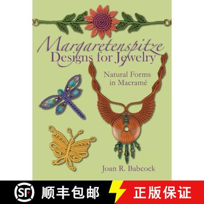 【3-4周达】Margaretenspitze Designs for Jewelry: Natural Forms in Macrame [9780977305247]