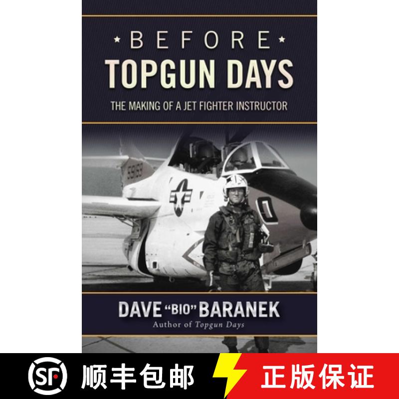 【3-4周达】Before Topgun Days: The Making of a Jet Fighter Instructor [9781634506557]
