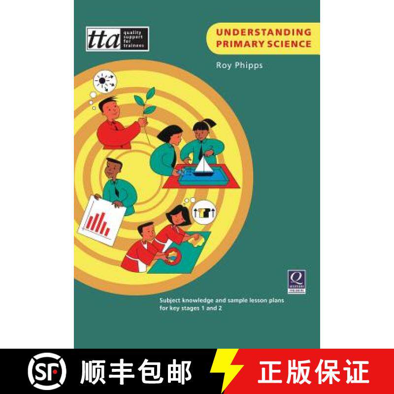 预订 Understanding Primary Science: Subject Knowledge and Sample Lesson Plans for Key Stages 1 and 2 [9781841900162]