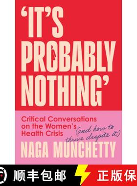 【3-4周达】It's Probably Nothing: Critical Conversations on the Women's Health Crisis (and How to Thr... [9780008686581]