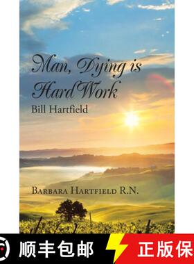 【3-4周达】Man, Dying Is Hard Work Bill Hartfield [9798765234730]