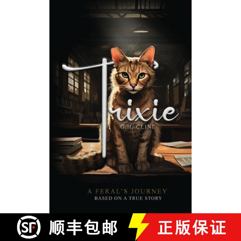 【3-4周达】Trixie: A Feral's Journey Based on a True Story [9798990398047]