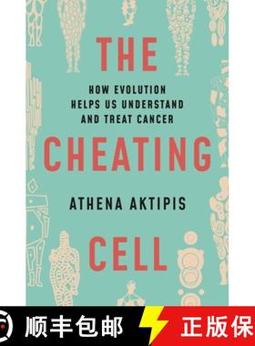 现货 会欺骗的细胞 简装 The Cheating Cell: How Evolution Helps Us Understand and Treat Cancer [9780691212197]