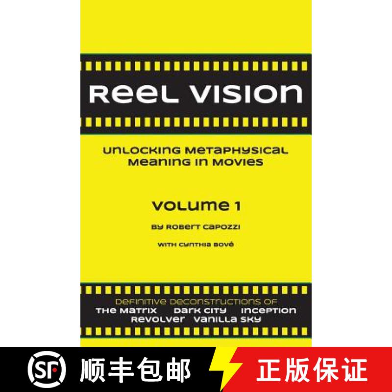 【3-4周达】Reel Vision: Unlocking Metaphysical Meaning in Movies, Volume 1 [9780692310182]