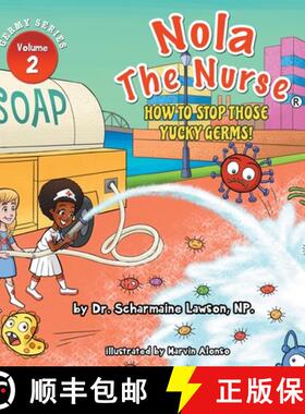 【3-4周达】Nola The Nurse: How To Stop Those Yucky Germs [9780991240791]