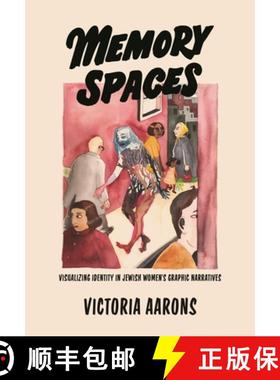 预订 Memory Spaces: Visualizing Identity in Jewish Women's Graphic Narratives [9780814349144]