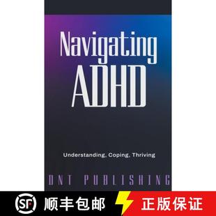 Navigating ADHD Thriving 9798224639526 and 4周达 Coping Understanding