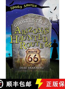 预订 The Ghostly Tales of Arizona's Haunted Route 66 [9781467197793]
