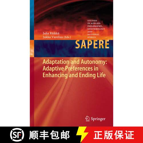 【3-4周达】精装 Adaptation and Autonomy: Adaptive Preferences in Enhancing and Ending Life [9783642383755]