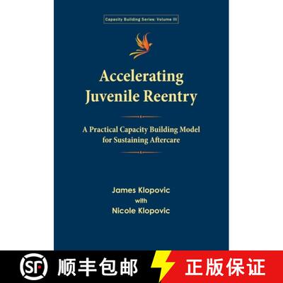 【3-4周达】Accelerating Juvenile Reentry: A Practical Capacity Building Model  for Sustaining Aftercare [9780998237299]